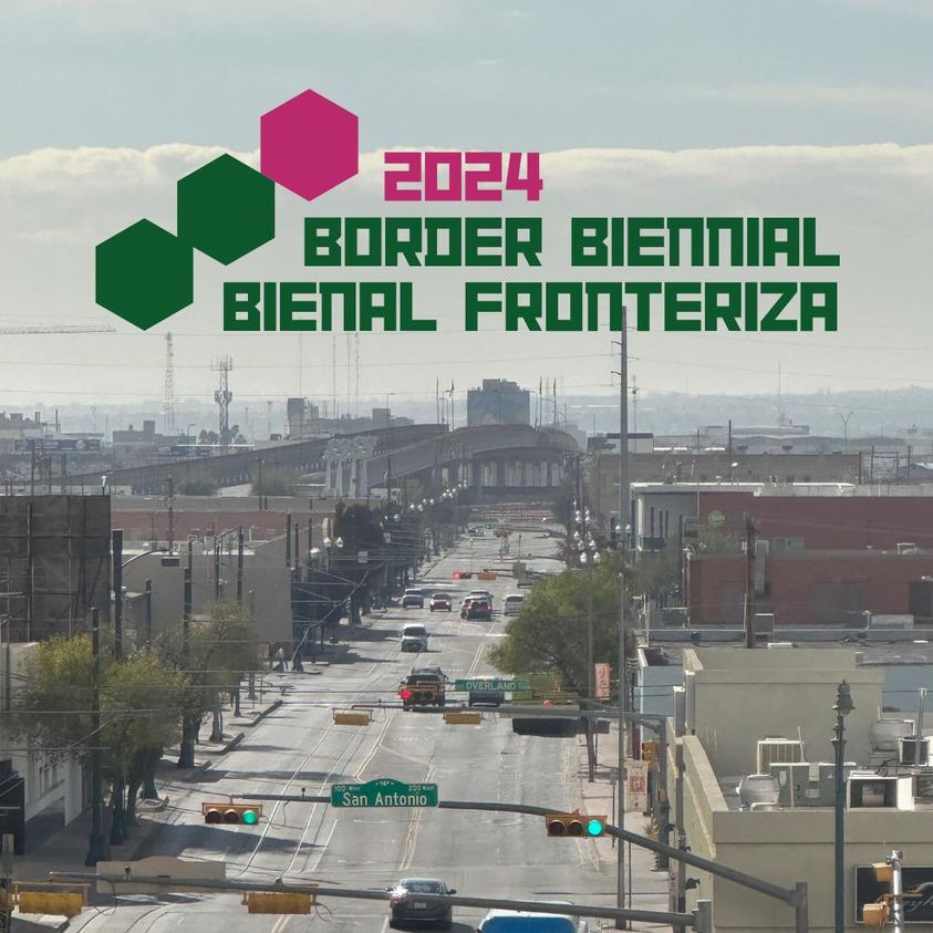 El Museo De Arte De Ciudad Ju Rez Y El Paso Museum Of Art Invitan A La   2024 Border Biennial Fronterizo 2024 